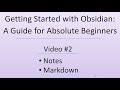 Getting Started with Obsidian: A Guide for Absolute Beginners - Video 2 of 3