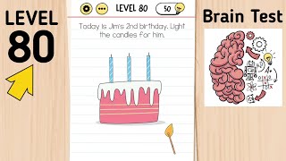 Brain Test Level 80 Today Is Jim'S 2Nd Birthday. Light The Candles For Him.