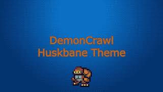 DemonCrawl OST - Huskbane Theme