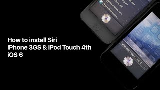 How to install Siri on iPhone 3GS & iPod Touch 4 on iOS 6 in 2022
