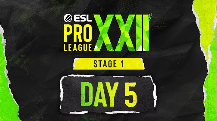 ESL Pro League Season 22 - Day 5 - FULL SHOW