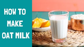 How to make Oat Milk