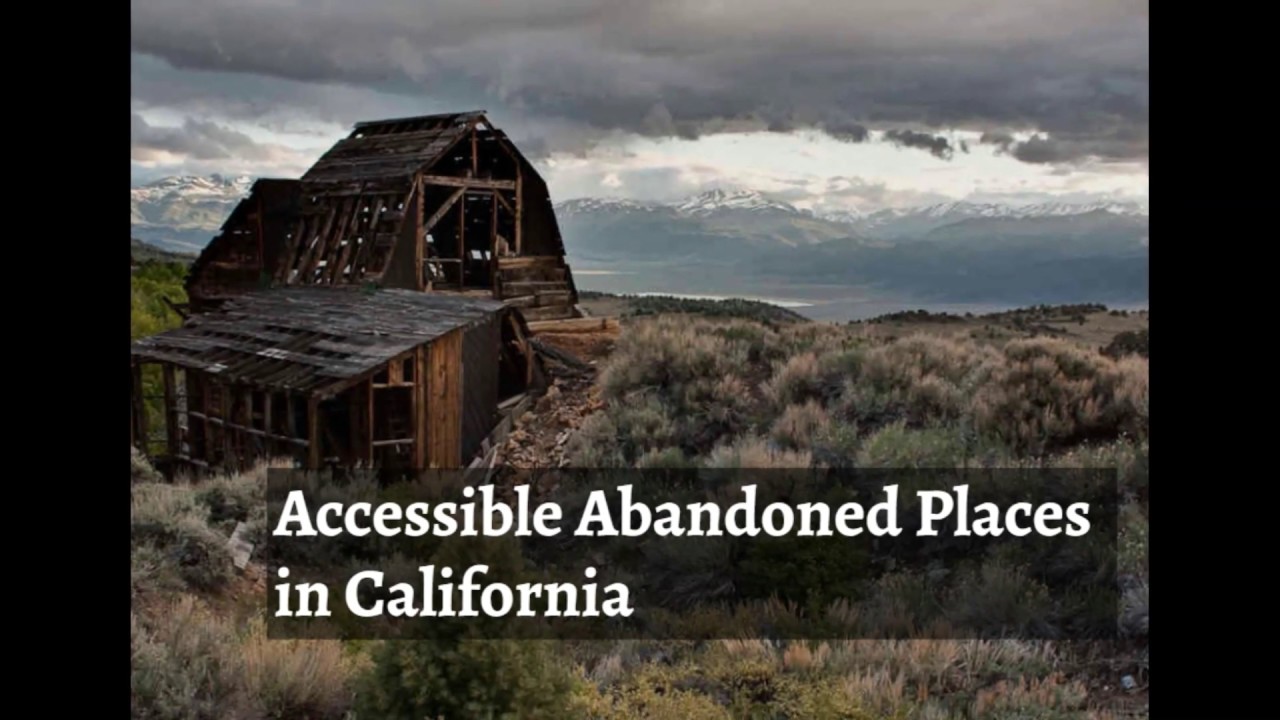 Accessible Hidden Abandoned Places in California Travel YouTube