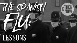 The Spanish Flu: Lessons