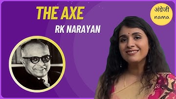 The Axe | RK Narayan | BA, BCOM, BSC Foundation Course 1st Year