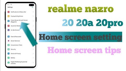 realme narzo 20 20a 20 pro Home screen setting screen tips and tricks