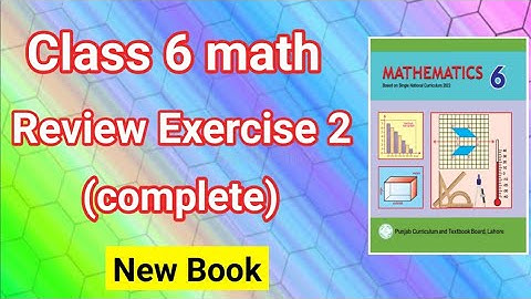 Class 6 Maths Review Exercise 2 | Class 6 Maths Chepter 2 Review Exercise | Grade 6th maths