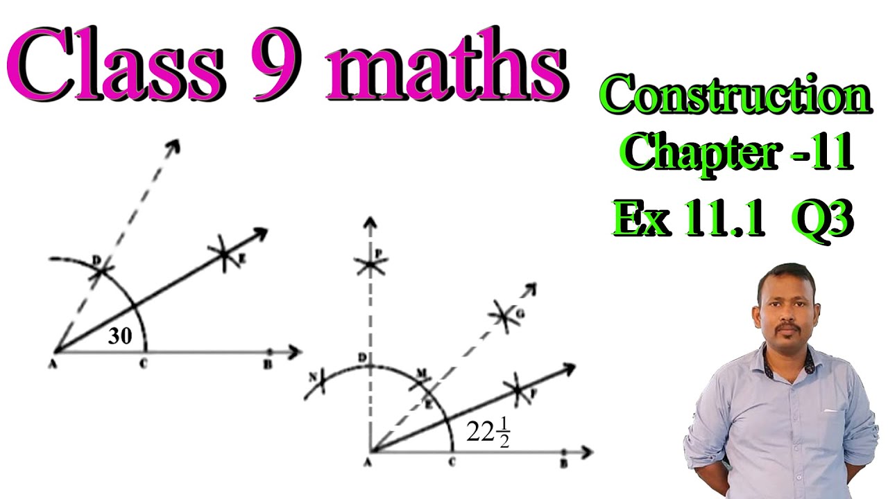 Class 9 maths ch-11 constructions , construct the angle 30 , angle 15 ...