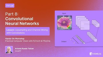 Part 8 - CNNs | Lesson: Advanced Upsampling & U-Net for Semantic Segmentation