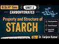 Unit-3 Carbohydrates, Property and Structure of Starch, B.Sc 6th Sem, M.Sc Chemistry