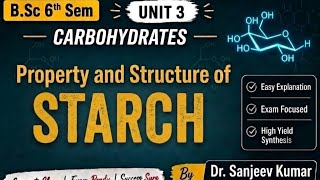 Unit-3 Carbohydrates, Property and Structure of Starch, B.Sc 6th Sem, M.Sc Chemistry 