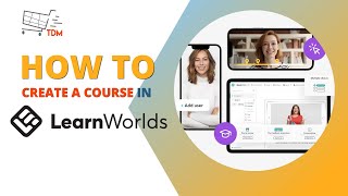How to Create a Course in LearnWorlds