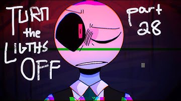 Turn the Lights Off || MAP part 28