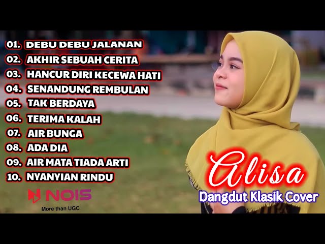 DEBU-DEBU JALANAN ,AKHIR SEBUAH CERITA, HANCUR DIRI KECEWA HATI |ALISA FULL ALBUM-VIDEO KLIP TERBARU class=