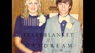 Vignette de la vidéo "Fever Blanket - Day Dream"