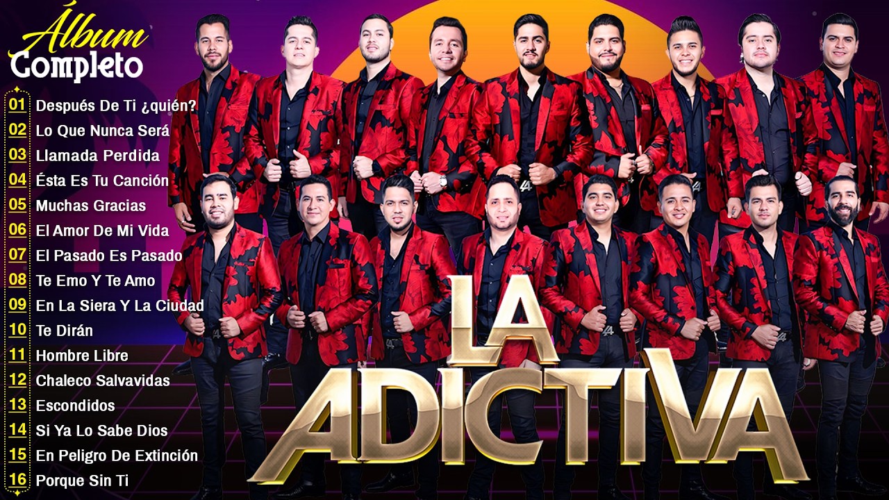 La Adictiva Exitos 2026 - La Adictiva Sus Mejores Canciones Mix Nuevo - Álbum Completo