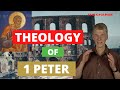 The Theology of 1 Peter--Part 1