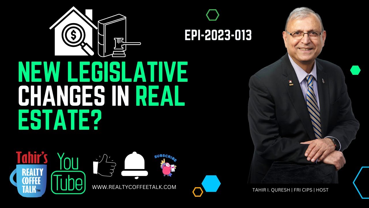 New Legislative Changes in Real Estate |  EPI-2023-013 | Realty Coffee Talk