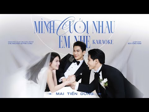 KARAOKE MÌNH CƯỚI NHAU EM NHÉ - MAI TIẾN DŨNG