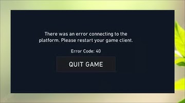 Valorant - Error Code 40 - There Was an Error Connecting To The Platform
