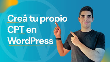 ¿Cómo crear un custom post type en Wordpress? ✨