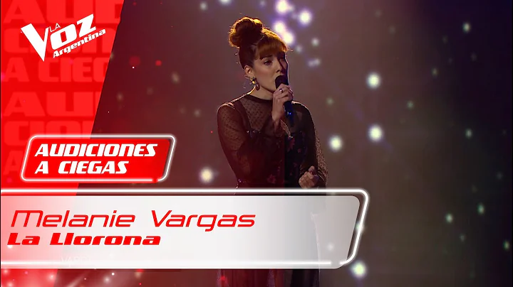 Melanie Vargas - "La llorona" - Audiciones a ciega...
