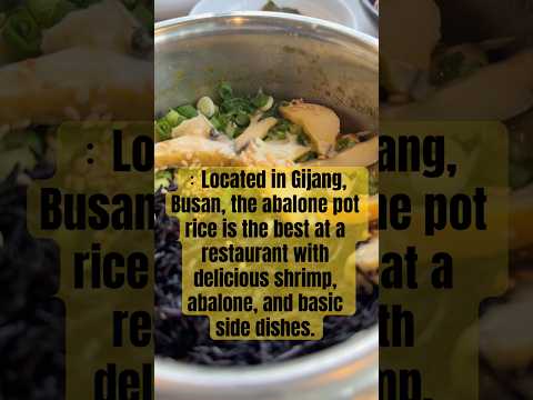 Located in Gijang, Busan, the abalone pot rice is the best at a restaurant with delicious shrimp