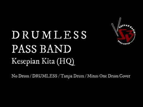 Pass Band - Kesepian Kita / No Drum / DRUMLESS / Tanpa Drum / Minus One Drum Cover