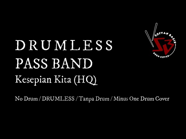 Pass Band - Kesepian Kita / No Drum / DRUMLESS / Tanpa Drum / Minus One Drum Cover class=