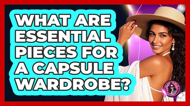 What Are Essential Pieces For A Capsule Wardrobe?