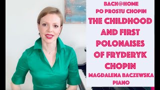 The Childhood and First Polonaises of Fryderyk Chopin; Magdalena Baczewska, piano; Bach@Home