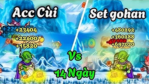 Ngọc Rồng Online || 14 Ngày Acc Cùi Solo Acc Set Gohan (150% May Mắn, 30% Rơi Vàng ) Sẽ Thế Nào ??