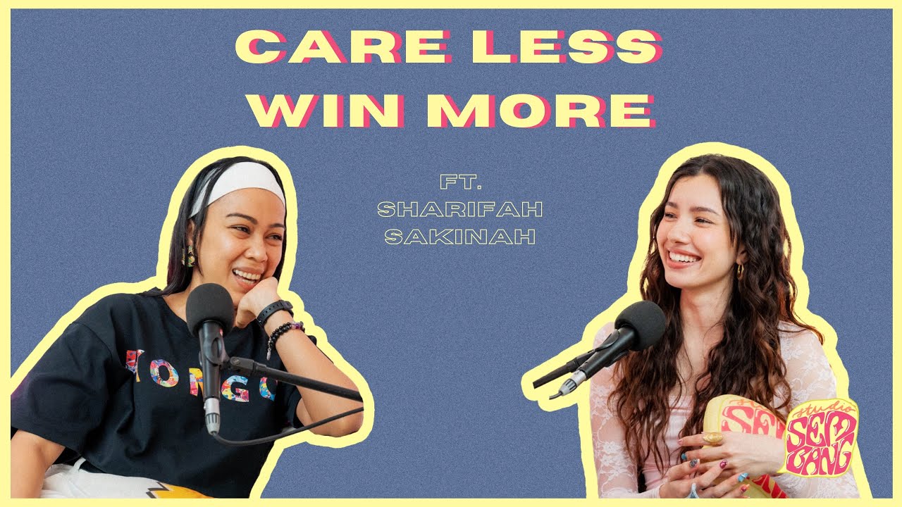 Studio Sembang - Care Less Win More ft. Sharifah Sakinah