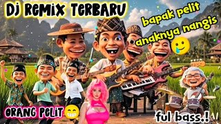 Bapak Pelitlagu Lucu Orang Pelitlagu Dj Remix2025 Lagu Lucu Bapak Ibu Pelit