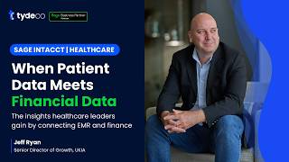 When Patient Data Meets Financial Data: The Power of EMR and Sage Intacct Integration | Jeff Ryan