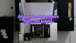 Armarinho de banheiro feito com gaveta e sobras de madeira DIY