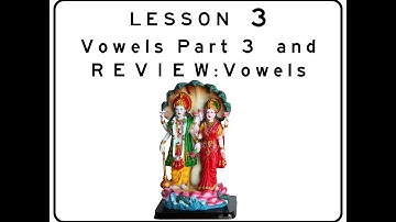 Learn to Read Devanāgarī Lesson 03: Vowels Part 3 and REVIEW