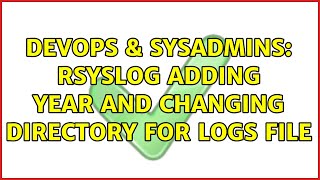 Famous DevOps & SysAdmins: rsyslog adding year and changing directory for logs file Wealth