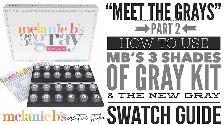 Meet the Grays PART 2 • How to Use the NEW Melanie B’s 3 Shades of Gray Kit & Digital Swatch Guide