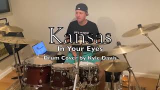 Kansas - In Your Eyes | Drum Cover