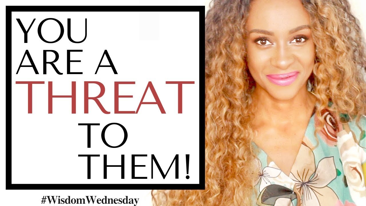 YOU & YOUR CROWN ARE A THREAT TO THEM! - Wisdom Wednesdays