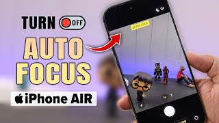iPhone AIR: How to Turn OFF Auto Focus! [Disable]