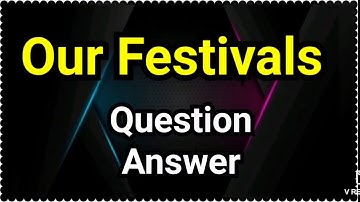 Our Festivals | Question Answers | Class 2 EVS | with explanation