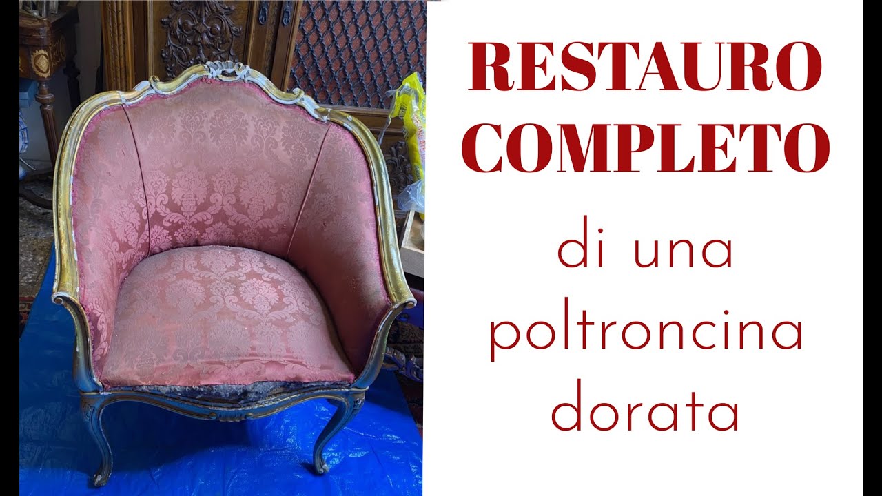 RESTAURO COMPLETO di una POLTRONCINA DORATA. (Restauro/Doratura) Arte per Te
