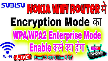How To Enable Encripsion Mode WPA/WPA2 Enterprise Mode In Subisu Nokia WiFi Router 2021||Wep on wifi