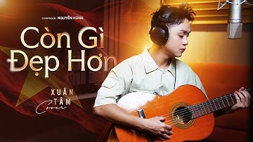 MASH UP: CÒN GÌ ĐẸP HƠN (Nguyễn Hùng) x MẸ YÊU CON (Nguyễn Văn Tý) - | XUÂN TÂM COVER 