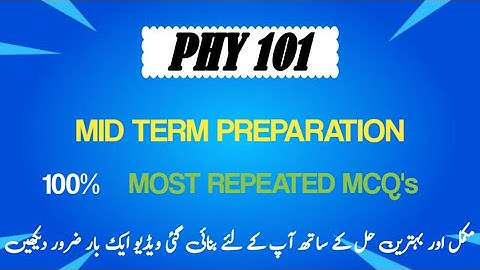 phy 101 midterm mcqs || phy 101 midterm preparation || mathematicians acadmy