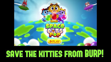Space Cats Pop - save kitties from BURP! (mobile) JUST GAMEPLAY