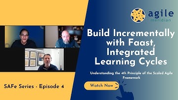 #SAFe Series; Accelerate Learning: Build Incrementally with Fast Cycles!"