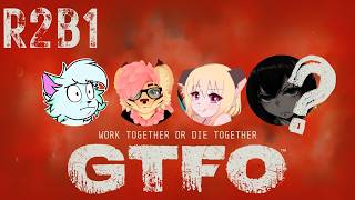 GTFO - R2B1 - You've gone invisible!